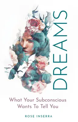 Sny: Co twoja podświadomość chce ci powiedzieć - Dreams: What Your Subconscious Wants to Tell You