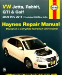 VW Jetta, Rabbit, GTI & Golf 2006 Thru 2011 Haynes Repair Manual: 2006 do 2011 - zawiera nową Jettę z 2005 r. - VW Jetta, Rabbit, GTI & Golf 2006 Thru 2011 Haynes Repair Manual: 2006 Thru 2011 - Includes 2005 New Jetta