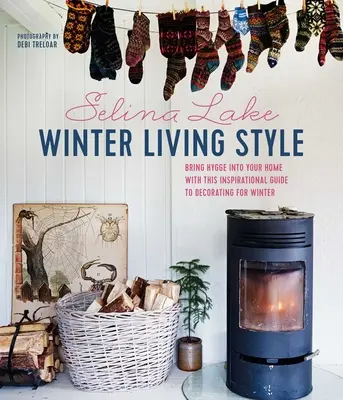 Zimowy styl życia: Wprowadź Hygge do swojego domu dzięki temu inspirującemu przewodnikowi po dekorowaniu na zimę - Winter Living Style: Bring Hygge Into Your Home with This Inspirational Guide to Decorating for Winter