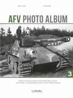 AFV Photo Album: Vol. 3 - Czołgi Panther i ich warianty na terytorium Czechosłowacji - AFV Photo Album: Vol. 3 - Panther Tanks and Variants on Czechoslovakian Territory