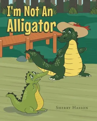 Nie jestem aligatorem - I'm Not An Alligator