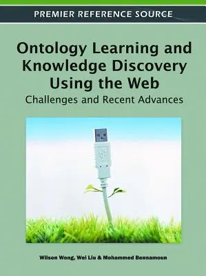 Uczenie się ontologii i odkrywanie wiedzy za pomocą sieci: Wyzwania i najnowsze osiągnięcia - Ontology Learning and Knowledge Discovery Using the Web: Challenges and Recent Advances