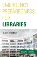 Gotowość na wypadek sytuacji kryzysowych dla bibliotek, wydanie drugie - Emergency Preparedness for Libraries, Second Edition
