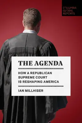 Agenda: Jak republikański Sąd Najwyższy zmienia Amerykę - The Agenda: How a Republican Supreme Court Is Reshaping America