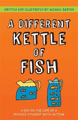 A Different Kettle of Fish: Dzień z życia studenta fizyki z autyzmem - A Different Kettle of Fish: A Day in the Life of a Physics Student with Autism