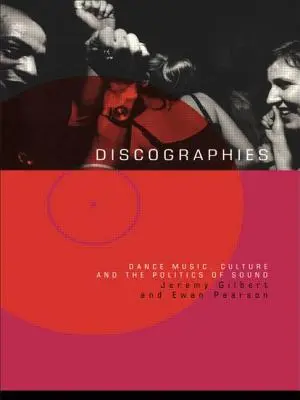 Dyskografie: Taniec, muzyka, kultura i polityka dźwięku - Discographies: Dance, Music, Culture and the Politics of Sound