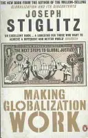 Urzeczywistnianie globalizacji - kolejne kroki w kierunku globalnej sprawiedliwości - Making Globalization Work - The Next Steps to Global Justice