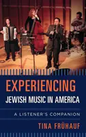 Doświadczanie muzyki żydowskiej w Ameryce: A Listener's Companion - Experiencing Jewish Music in America: A Listener's Companion