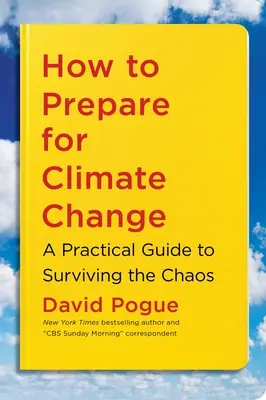 Jak przygotować się na zmiany klimatu: Praktyczny przewodnik po przetrwaniu chaosu - How to Prepare for Climate Change: A Practical Guide to Surviving the Chaos