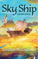 Podniebny statek i inne historie: A Bloomsbury Reader - Sky Ship and other stories: A Bloomsbury Reader