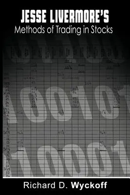 Metody handlu akcjami Jesse'ego Livermore'a - Jesse Livermore's Methods of Trading in Stocks