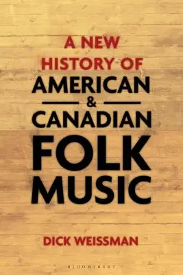 Nowa historia amerykańskiej i kanadyjskiej muzyki ludowej - A New History of American and Canadian Folk Music