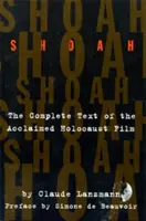Shoah: Kompletny tekst uznanego filmu o Holokauście - Shoah: The Complete Text of the Acclaimed Holocaust Film