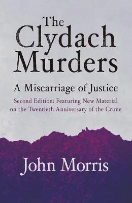 Morderstwa w Clydach: Pomyłka wymiaru sprawiedliwości - The Clydach Murders: A Miscarriage of Justice