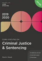 Podstawowe akty prawne dotyczące wymiaru sprawiedliwości w sprawach karnych i wyroków 2019-20 - Core Statutes on Criminal Justice & Sentencing 2019-20