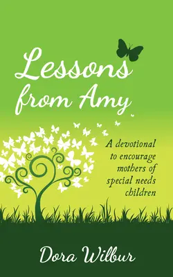 Lekcje od Amy: Dewocjonalia dla matek dzieci specjalnej troski - Lessons from Amy: A Devotional to Encourage Mothers of Special Needs Children