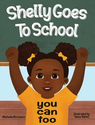 Shelly chodzi do szkoły, ty też możesz - Shelly Goes To School You Can Too