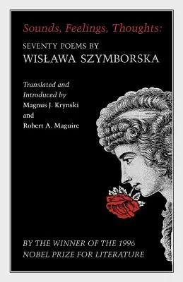 Dźwięki, uczucia, myśli: Siedemdziesiąt wierszy Wisławy Szymborskiej - wydanie dwujęzyczne - Sounds, Feelings, Thoughts: Seventy Poems by Wislawa Szymborska - Bilingual Edition