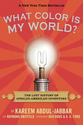 Jakiego koloru jest mój świat? Zaginiona historia afroamerykańskich wynalazców - What Color Is My World?: The Lost History of African-American Inventors