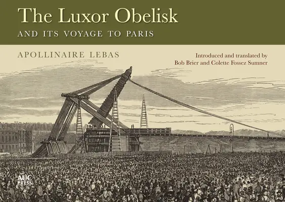 Obelisk Luksorski i jego podróż do Paryża - The Luxor Obelisk and Its Voyage to Paris