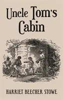 Chata wuja Toma: Z oryginalnymi ilustracjami Hammetta Billingsa z 1852 roku - Uncle Tom's Cabin: With Original 1852 Illustrations by Hammett Billings