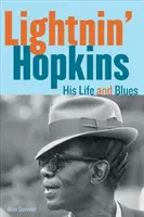 Lightnin' Hopkins: jego życie i blues - Lightnin' Hopkins: His Life and Blues