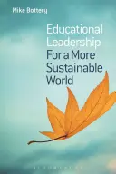 Przywództwo edukacyjne na rzecz bardziej zrównoważonego świata - Educational Leadership for a More Sustainable World