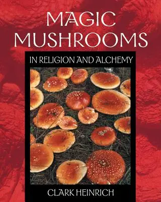 Magiczne grzyby w religii i alchemii - Magic Mushrooms in Religion and Alchemy