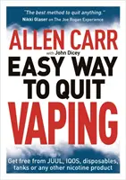 Allen Carr's Easy Way to Quit Vaping - Uwolnij się od JUUL, IQOS, jednorazówek, zbiorników lub innych produktów nikotynowych - Allen Carr's Easy Way to Quit Vaping - Get Free from JUUL, IQOS, Disposables, Tanks or any other Nicotine Product