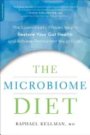 Dieta mikrobiomu: Naukowo udowodniony sposób na przywrócenie zdrowia jelit i osiągnięcie trwałej utraty wagi - The Microbiome Diet: The Scientifically Proven Way to Restore Your Gut Health and Achieve Permanent Weight Loss