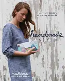 Styl handmade: 23 podstawowe rzeczy do szycia, używania i noszenia - Handmade Style: 23 Must-Have Basics to Stitch, Use and Wear