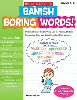 Banish Boring Words!, Grades 4-8: Dziesiątki powielanych list słów, które pomogą uczniom wybrać właściwe słowa, aby wzmocnić ich pisanie - Banish Boring Words!, Grades 4-8: Dozens of Reproducible Word Lists for Helping Students Choose Just-Right Words to Strengthen Their Writing