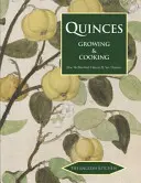 Pigwy: Uprawa i gotowanie - Quinces: Growing & Cooking