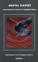 Mentalne niewolnictwo - psychoanalityczne studia nad ludnością Karaibów - Mental Slavery - Psychoanalytic Studies of Caribbean People