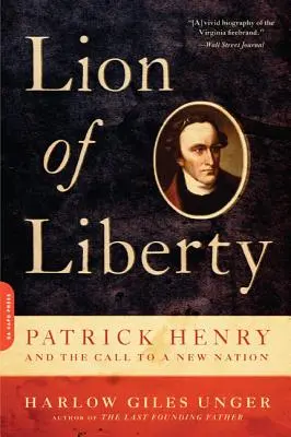 Lew wolności: Patrick Henry i wezwanie do nowego narodu - Lion of Liberty: Patrick Henry and the Call to a New Nation