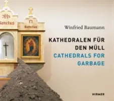 Katedry za śmieci: Winfried Baumann - Cathedrals for Garbage: Winfried Baumann
