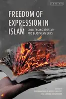 Wolność słowa w islamie: Podważanie prawa o apostazji i bluźnierstwie - Freedom of Expression in Islam: Challenging Apostasy and Blasphemy Laws