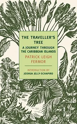 Drzewo podróżnika: Podróż przez Wyspy Karaibskie - The Traveller's Tree: A Journey Through the Caribbean Islands