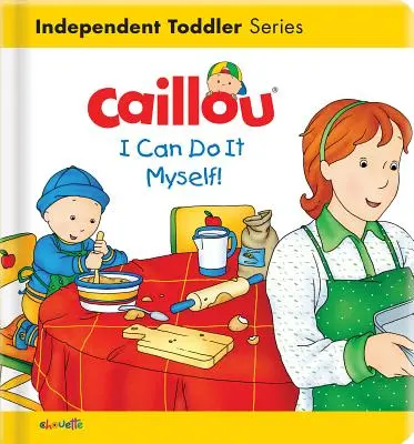 Caillou: Mogę to zrobić sam! - Caillou: I Can Do It Myself!