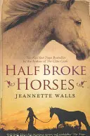 Half Broke Horses