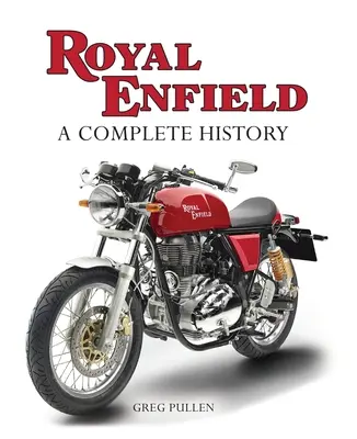 Royal Enfield: Kompletna historia - Royal Enfield: A Complete History