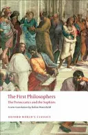 Pierwsi filozofowie: Presokratycy i sofiści - The First Philosophers: The Presocratics and Sophists