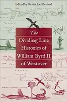 Historia linii podziału Williama Byrda II z Westover - The Dividing Line Histories of William Byrd II of Westover