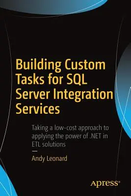 Tworzenie niestandardowych zadań dla usług SQL Server Integration Services - Building Custom Tasks for SQL Server Integration Services