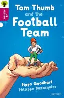 Oxford Reading Tree All Stars: Oxford Poziom 10 Tom Thumb and the Football Team - Poziom 10 - Oxford Reading Tree All Stars: Oxford Level 10 Tom Thumb and the Football Team - Level 10