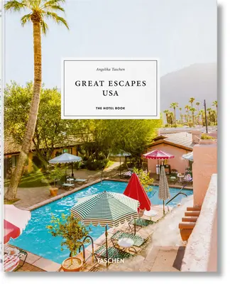 Great Escapes USA. książka hotelowa - Great Escapes Usa. the Hotel Book