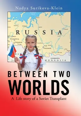 Między dwoma światami: historia życia radzieckiego transplantologa - Between Two Worlds: A Life Story of a Soviet Transplant