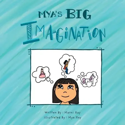 Wielka wyobraźnia Myi - Mya's Big Imagination