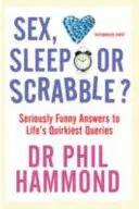 Seks, sen czy scrabble? - Poważnie zabawne odpowiedzi na najdziwniejsze życiowe pytania - Sex, Sleep or Scrabble? - Seriously Funny Answers to Life's Quirkiest Queries