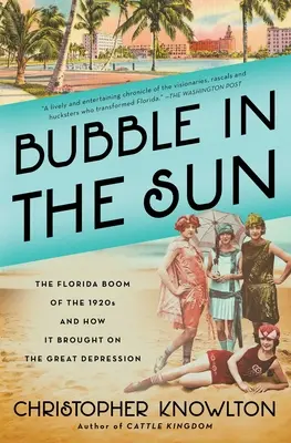 Bańka w słońcu: Boom na Florydzie w latach 20. i jak doprowadził do Wielkiego Kryzysu - Bubble in the Sun: The Florida Boom of the 1920s and How It Brought on the Great Depression